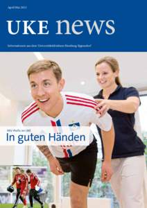 UKE news April/Mai 2015 Informationen aus dem Universitätsklinikum Hamburg-Eppendorf  HSV-Profis im UKE