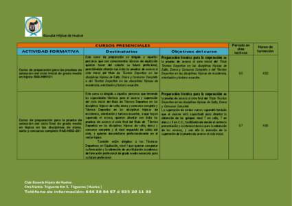 Escuela Hípica de Huelva CURSOS PRESENCIALES ACTIVIDAD FORMATIVA Curso de preparación para las pruebas de selección del ciclo inicial de grado medio