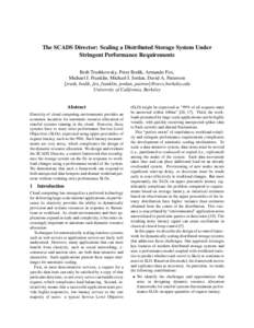 The SCADS Director: Scaling a Distributed Storage System Under Stringent Performance Requirements Beth Trushkowsky, Peter Bod´ık, Armando Fox, Michael J. Franklin, Michael I. Jordan, David A. Patterson {trush, bodik, f