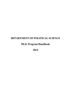 DEPARTMENT OF POLITICAL SCIENCE Ph.D. Program Handbook 2014 Introduction and Welcome Welcome to the Ph.D. program in Security Studies in the Department of Political Science at the