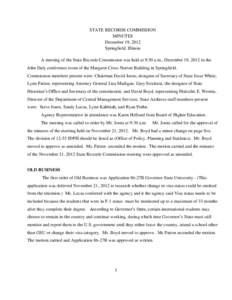 STATE RECORDS COMMISSION MINUTES December 19, 2012 Springfield, Illinois A meeting of the State Records Commission was held at 9:30 a.m., December 19, 2012 in the John Daly conference room of the Margaret Cross Norton Bu
