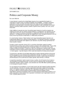 SEPTEMBER[removed]Politics and Corporate Money By Lucian Bebchuk A recent decision issued by the United States Supreme Court expanded the freedom of corporations to spend money on political campaigns and candidates – a f
