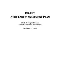 Microsoft Word - DRAFT Auke Lake Management Plan Jan[removed]docx