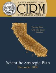 California Proposition 71 / California Institute for Regenerative Medicine / Stem cell treatments / Embryonic stem cell / Adult stem cell / Stem cell / Cell therapy / Regenerative medicine / Advanced Cell Technology / Biology / Stem cells / Biotechnology