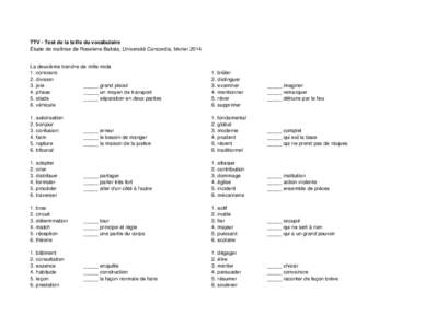 TTV - Test de la taille du vocabulaire Étude de maîtrise de Roselene Batista, Université Concordia, février 2014 La deuxième tranche de mille mots 1. concours 2. division 3. joie