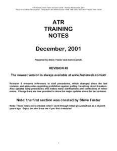 ATR Notes by Steve Foster and Darin Carroll – Revision #8 December, 2001 This is not an official TSA document. Verify all info with official sources! 1998, 1999, 2000, 2001 Steve Foster & Darin Carroll ATR TRAINING 