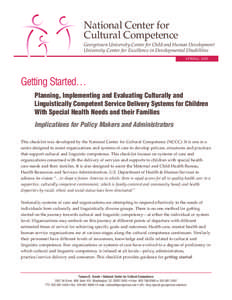 National Center for Cultural Competence Georgetown University Center for Child and Human Development University Center for Excellence in Developmental Disabilities SPRING 2003