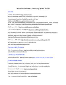 Web links related to Community Health HE 210 General Cheshire Medical Center http://www.cheshiremed.com/index.php?option=com_content&task=view&id=16&Itemid=152 Community and Population Health Through the Life Span http:/