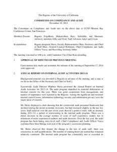 The Regents of the University of California COMMITTEE ON COMPLIANCE AND AUDIT November 18, 2014 The Committee on Compliance and Audit met on the above date at UCSF–Mission Bay Conference Center, San Francisco. Members 