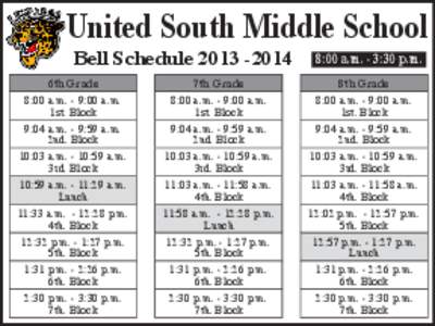 United South Middle School Bell Schedule[removed]6th Grade 8:00 a.m. - 9:00 a.m. 1st. Block