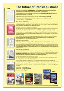 1946  The future of Transit Australia After many years publishing ‘Transit Australia’ journal Hugh Ballment and Ted McDonald advise readers they are retiring and wish to thank our loyal readers for their support. Fro