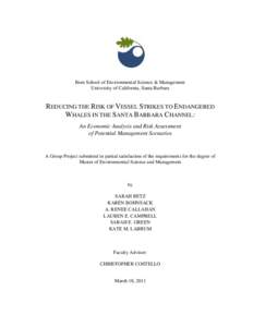 Bren School of Environmental Science & Management University of California, Santa Barbara REDUCING THE RISK OF VESSEL STRIKES TO ENDANGERED WHALES IN THE SANTA BARBARA CHANNEL: An Economic Analysis and Risk Assessment