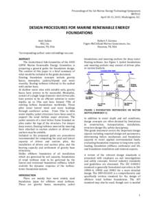 Proceedings of the 1st Marine Energy Technology Symposium METS13 April 10-11, 2013, Washington, D.C. DESIGN PROCEDURES FOR MARINE RENEWABLE ENERGY FOUNDATIONS