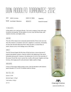 DON RODOLFO TORRONTES 2012 VARIETY: 100% Torrontes  COUNTRY OF ORIGIN: