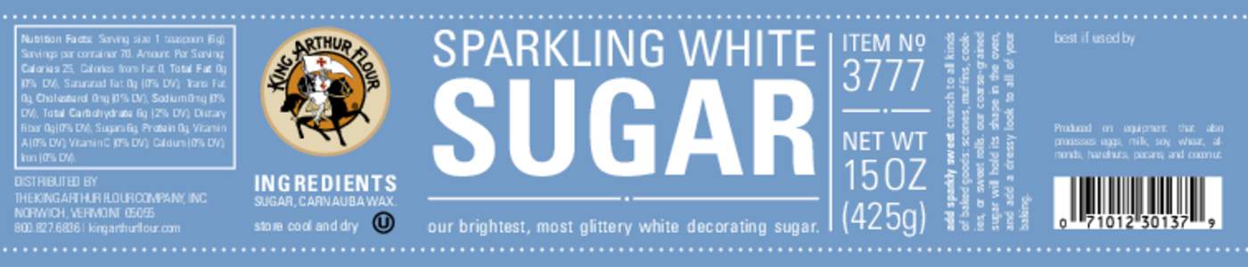 DISTRIBUTED BY THE KING ARTHUR FLOUR COMPANY, INC. NORWICH, VERMONT6836 | kingarthurflour.com  SUGAR, CARNAUBA WAX.