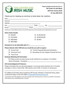 Please complete and mail this form to:  The Center for Irish Music 836 Prior Avenue North St. Paul, MNThank you for helping us conti nue to hand down the tradition.