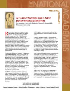 A PATENT SYSTEM FOR A NEW INNOVATION ECOSYSTEM Government-University-Industry-Research Roundtable February 11-12, 2013  R