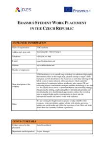 ERASMUS STUDENT WORK PLACEMENT IN THE CZECH REPUBLIC EMPLOYER INFORMATION Name of organization