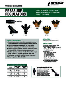 PRESSURE REGULATORS  PRESSURE REGULATORS  QUICK RESPONSE TO PRESSURE