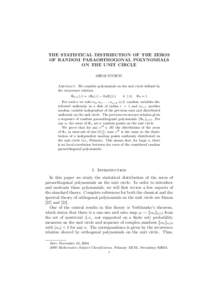 THE STATISTICAL DISTRIBUTION OF THE ZEROS OF RANDOM PARAORTHOGONAL POLYNOMIALS ON THE UNIT CIRCLE MIHAI STOICIU Abstract. We consider polynomials on the unit circle defined by the recurrence relation