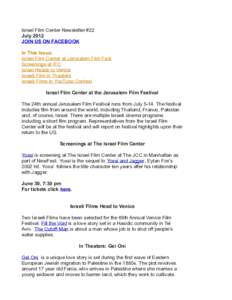 Israel Film Center Newsletter #22 July 2012 JOIN US ON FACEBOOK In This Issue: Israel Film Center at Jerusalem Film Fest Screenings at IFC