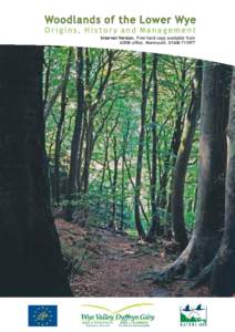 Forest of Dean / Forestry / Old growth forests / River Wye / Wye Valley / Ancient woodland / Coppicing / Grass Wood /  Wharfedale / Bedford Purlieus National Nature Reserve / Geography of the United Kingdom / Geography of England / United Kingdom