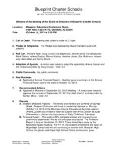 Blueprint Charter Schools A CHARTER SCHOOL BY BLUEPRINT EDUCATION, 5651 WEST TALAVI BOULEVARD, SUITE 170, GLENDALE, AZ[removed]Minutes of the Meeting of the Board of Directors of Blueprint Charter Schools Location: