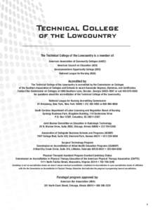 Technical College of the Lowcountry The Technical College of the Lowcountry is a member of: American Association of Community Colleges (AACC) American Council on Education (ACE) Servicemembers Opportunity College (SOC)