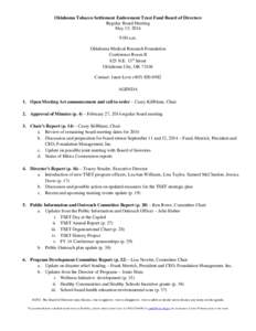 Oklahoma Tobacco Settlement Endowment Trust Fund Board of Directors Regular Board Meeting May 15, 2014 9:00 a.m. Oklahoma Medical Research Foundation Conference Room B