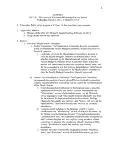 1 MINUTES[removed]University of Wisconsin-Whitewater Faculty Senate Wednesday, March 6, 2013, 3:30pm UC 275A 1. Chancellor Telfer called to order at 3:35pm. At this time there was a quorum. 2. Approval of Minutes
