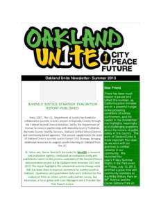 Oakland Unite Newsletter- Summer 2013 Dear Friend, There has been much reason to pause and reflect this summer, as California prison inmates