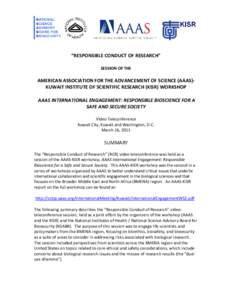 Since the session was held at a AAAS sponsored event, we would appreciate that this summary reflect the intent of the session, which was to discuss risks - ethical, safety, security all having the same weight - that scie