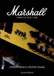 ENGLISH  From Jim Marshall I would like to thank you personally for selecting one of our new ‘JVM’ amplifiers. Since I started Marshall Amplification in 1962 I