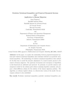 Evolution Variational Inequalities and Projected Dynamical Systems with Application to Human Migration Anna Nagurney∗ Radcliffe Institute Fellow Radcliffe Institute for Advanced Study