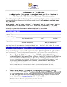 Maintenance of Certification Application for Accredited Group Learning Activities (Section 1) of the Framework of CPD Options of the Maintenance of Certification program Forward this completed application form, along wit