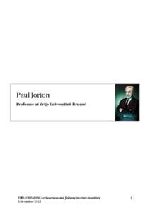 Paul Jorion  Professor at Vrije Universiteit Brussel PUBLIC HEARING on Successes and failures in crisis countries 5 November 2013