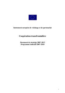 INSTRUMENT EUROPÉEN DE VOISINAGE ET DE PARTENARIAT (ENPI) Coopération transfrontalière