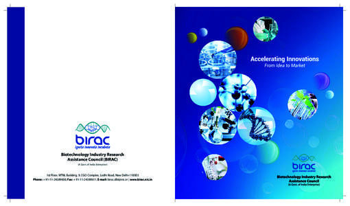 Biotechnology Industry Research Assistance Council (BIRAC) (A Govt. of India Enterprise) 1st Floor, MTNL Building, 9, CGO Complex, Lodhi Road, New DelhiPhone: + , Fax: + , E-mail: bira
