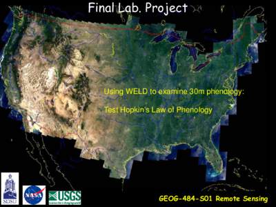 Final Lab. Project  Using WELD to examine 30m phenology: Test Hopkin’s Law of Phenology  [removed] (GEOG-484-S01)