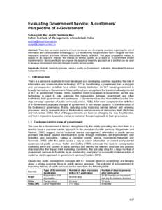 Evaluating Government Service: A customers’ Perspective of e-Government Subhajyoti Ray and V. Venkata Rao Indian Institute of Management, Ahmedabad, India [removed] [removed]