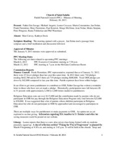 Church of Saint Eulalia Parish Pastoral Council (PPC) - Minutes of Meeting February 20, 2013 Present: Father Jim Savage, Michael Angotti, Louise Cocuzzo, Maria Constantino, Jan Dolan, Frank Fiorentino, Mary Fiorentino, P