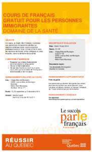 COURS DE FRANÇAIS GRATUIT POUR LES PERSONNES IMMIGRANTES DOMAINE DE LA SANTÉ OBJECTIF Ce cours, de stade intermédiaire, s’adresse