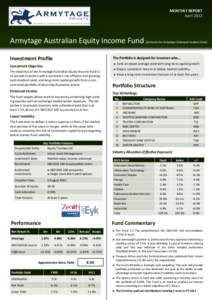 MONTHLY REPORT April 2012 Armytage Australian Equity Income Fund Investment Profile