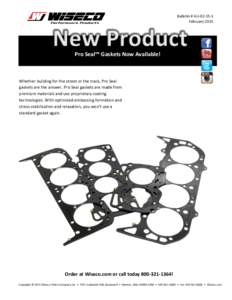 Bulletin # AU[removed]February 2015 Pro Seal™ Gaskets Now Available!  Whether building for the street or the track, Pro Seal