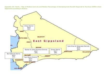 Appendix 29. Family – Map of Median Cost ($) and Median Percentage of Unemployment Benefit Required to Purchase VHFB in East Gippsland according to District Omeo District $543 40%