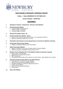 SUSTAINABLE NEWBURY WORKING GROUP 6:05pm – 7:30pm WEDNESDAY 24 OCTOBER 2012 Council Chamber - TOWN HALL AGENDA 1.