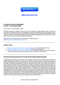 http://epractice.eu/  European ePractice Newsletter N. 305 – 01 December 2009 >> Workshop on eProcurement for SMEs ePractice encourages its members to take part in the eProcurement for SMEs Workshop which will be held