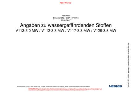 Restricted Dokument Nr.: V03Angaben zu wassergefährdenden Stoffen V112-3.0 MW / V112-3.3 MW / V117-3.3 MW / V126-3.3 MW