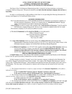 CIVIL COURT OF THE CITY OF NEW YORK GENERAL INFORMATION REGARDING SERVICE ON THE STATE INSURANCE DEPARTMENT The State of New York Insurance Department provides a system for serving summonses on insurance companies which 