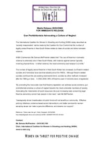 Media ReleaseFOR IMMEDIATE RELEASE Gun Prohibitionists Advocating a Culture of Neglect The International Coalition for Women in Shooting and Hunting (WiSH) today described as “socially irresponsible” clai